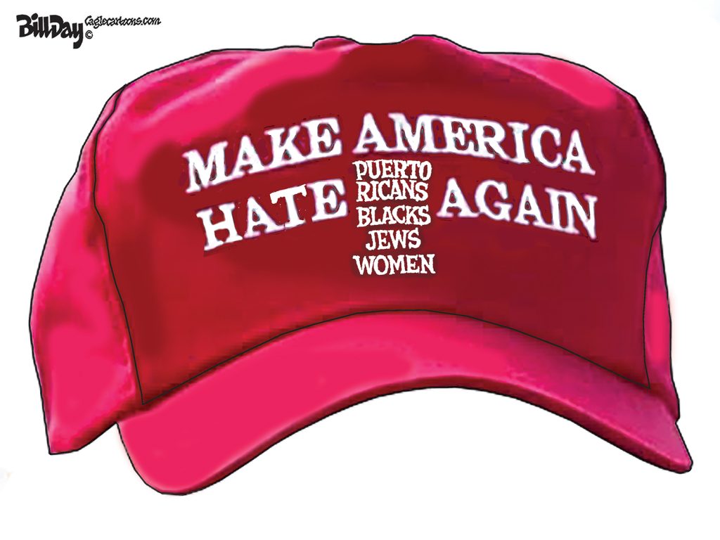 Make America Hate Again, A Cartoon by Award-Winning Bill Day